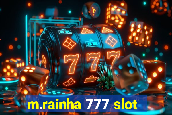 m.rainha 777 slot