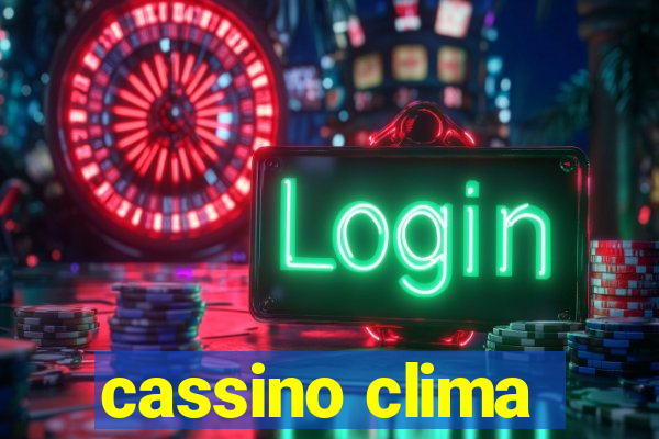 cassino clima