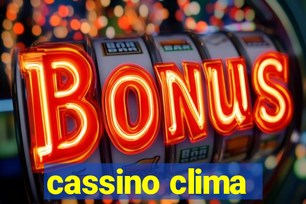 cassino clima