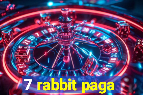 7 rabbit paga