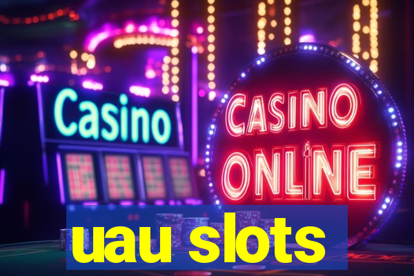 uau slots