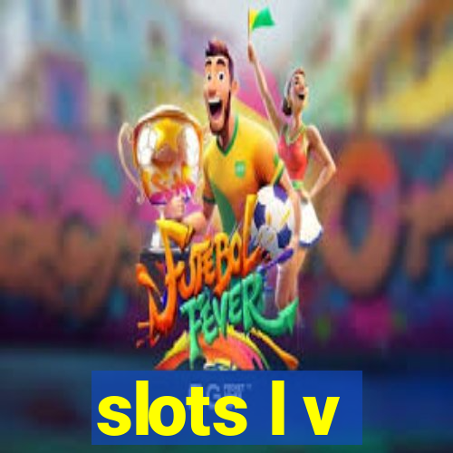 slots l v