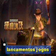 lancamentos jogos