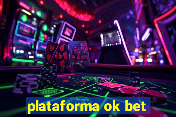 plataforma ok bet