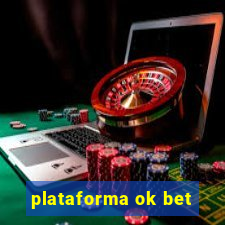 plataforma ok bet