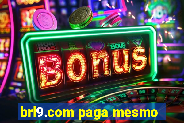 brl9.com paga mesmo