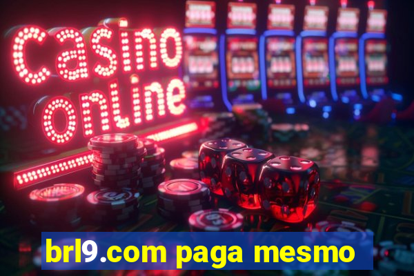 brl9.com paga mesmo