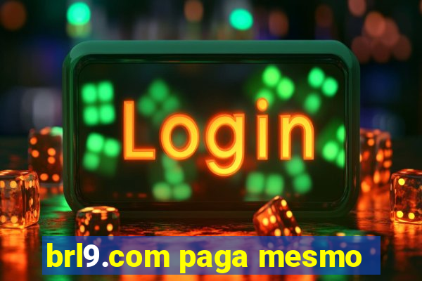 brl9.com paga mesmo