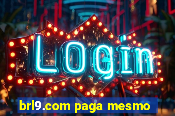 brl9.com paga mesmo