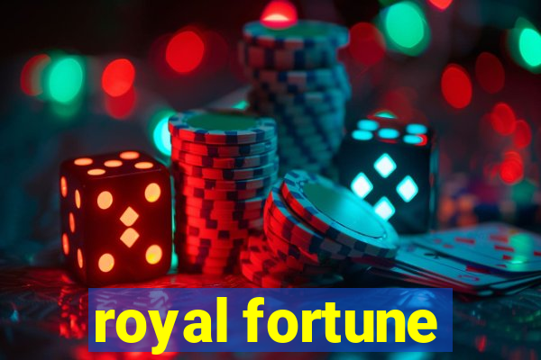 royal fortune