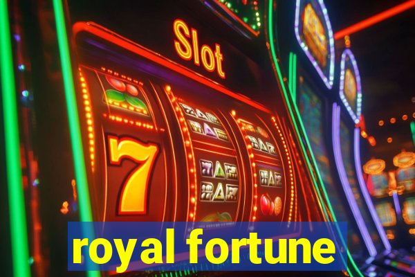 royal fortune