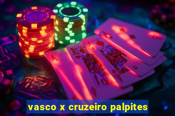 vasco x cruzeiro palpites