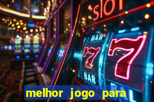 melhor jogo para ganhar dinheiro de verdade