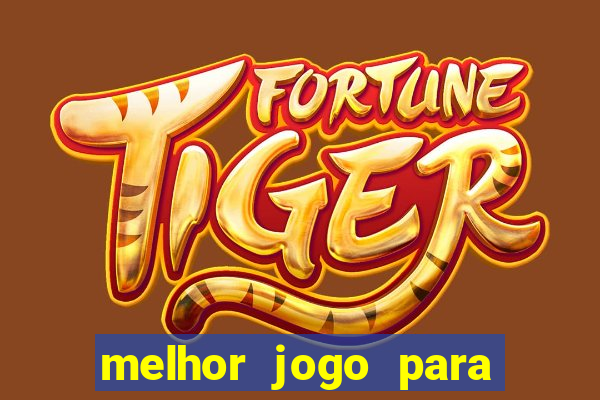 melhor jogo para ganhar dinheiro de verdade