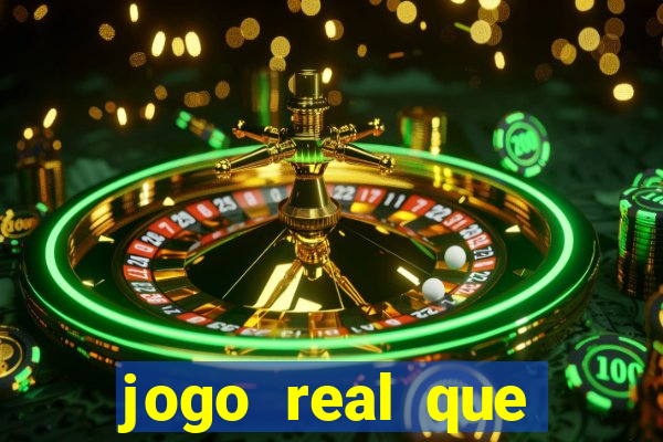 jogo real que ganha dinheiro