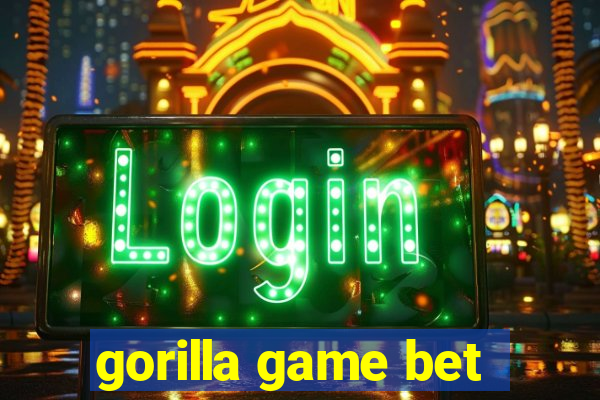 gorilla game bet