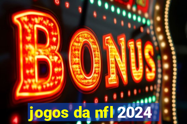 jogos da nfl 2024