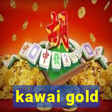 kawai gold