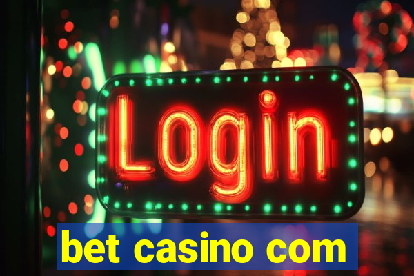 bet casino com