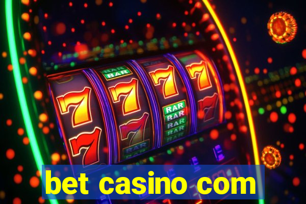 bet casino com