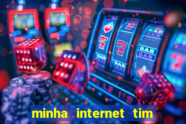 minha internet tim beta acabou como contratar mais