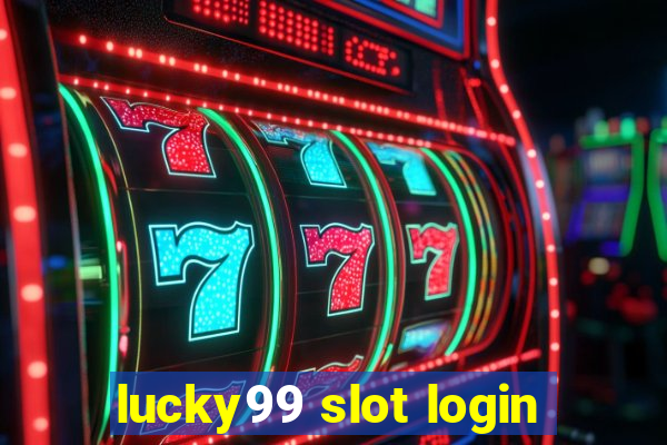 lucky99 slot login