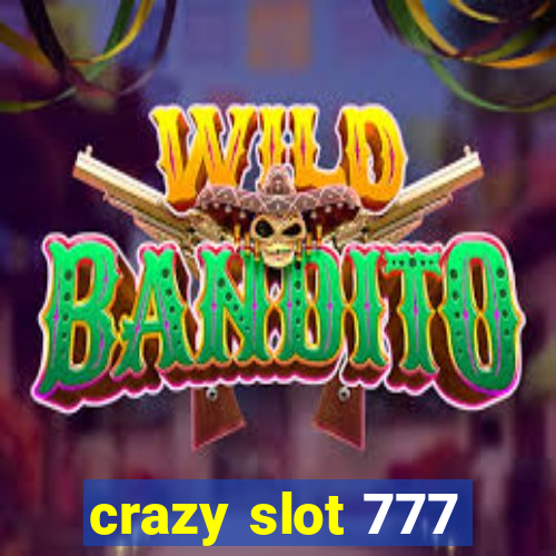 crazy slot 777