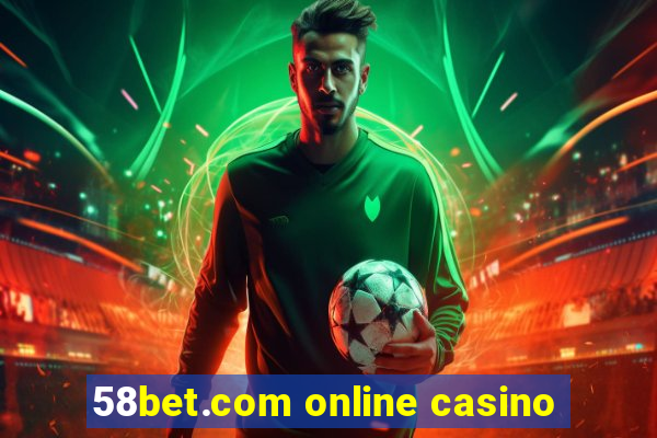 58bet.com online casino