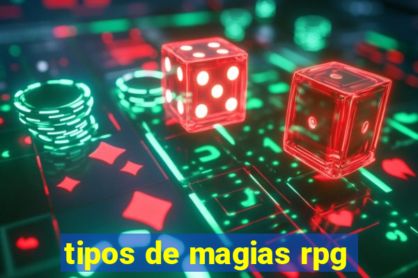 tipos de magias rpg