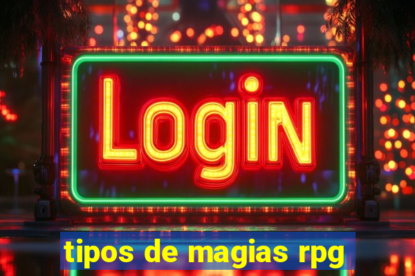 tipos de magias rpg