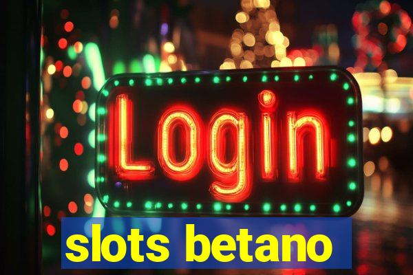 slots betano