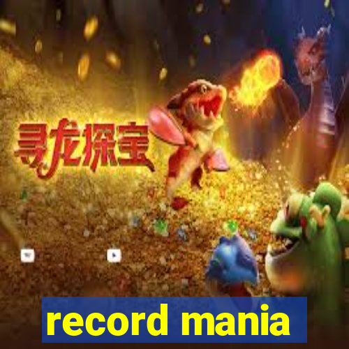 record mania