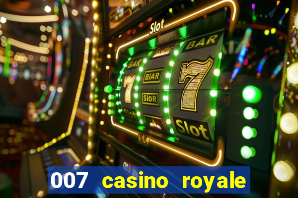 007 casino royale online dublado