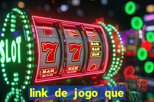 link de jogo que ganha dinheiro sem depositar