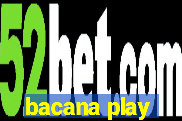 bacana play