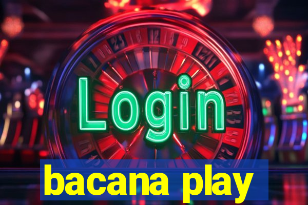 bacana play