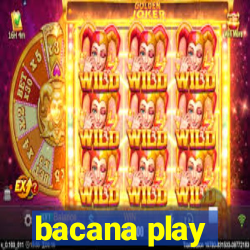 bacana play