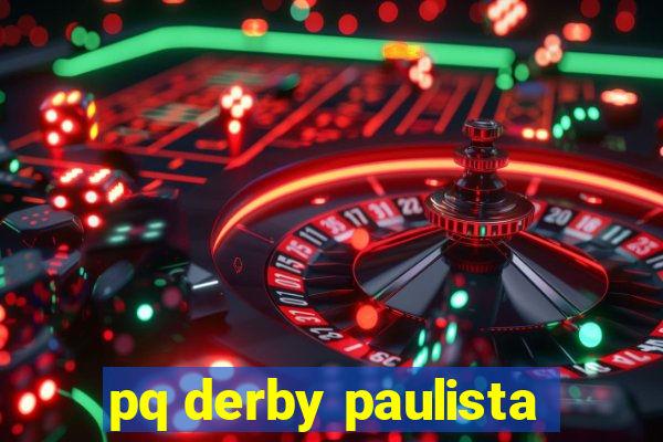 pq derby paulista