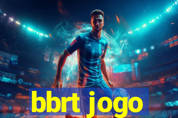 bbrt jogo