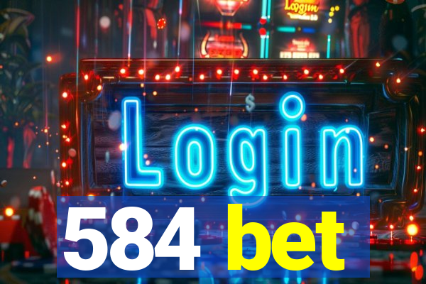 584 bet