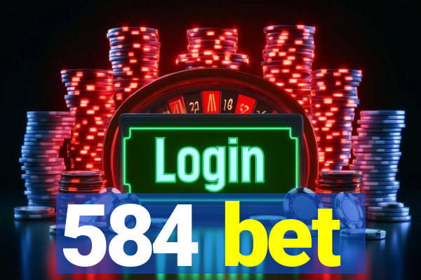 584 bet