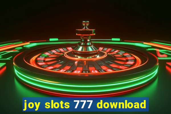 joy slots 777 download