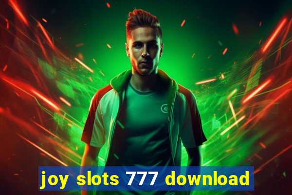 joy slots 777 download