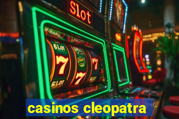 casinos cleopatra