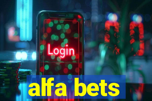 alfa bets