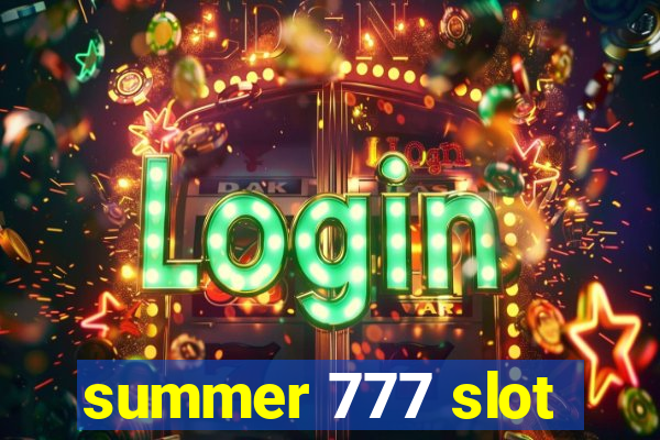 summer 777 slot