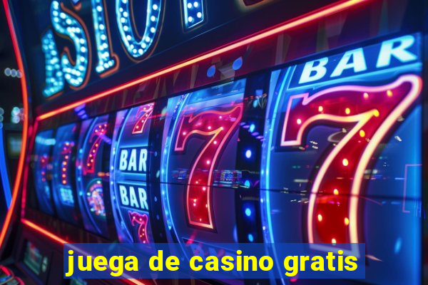 juega de casino gratis