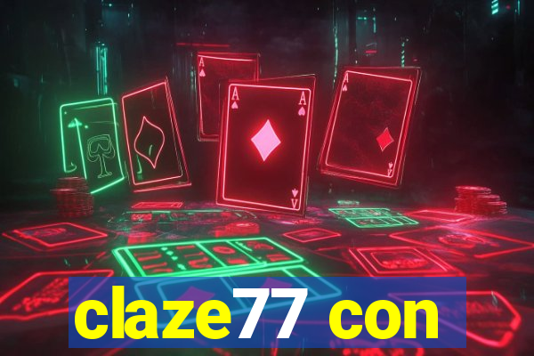 claze77 con