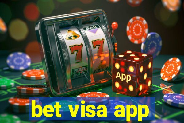 bet visa app