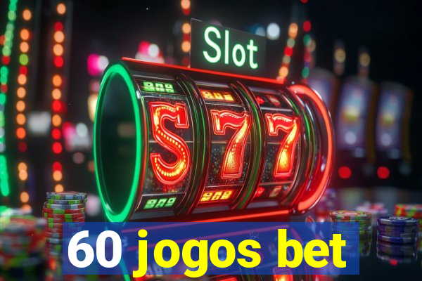 60 jogos bet